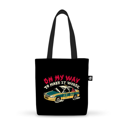 On My Way to Make It Worse Tote Bag