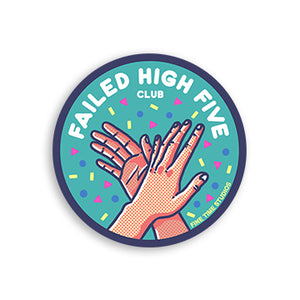 Failed High Five Club