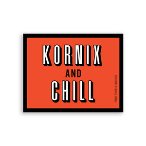 Kornix and Chill