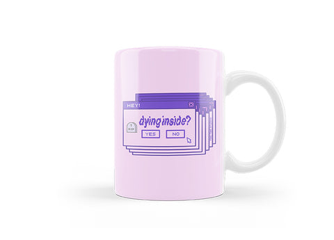 Dying Inside Mug