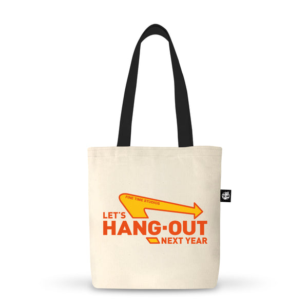 Let's Hangout Next Year Tote Bag