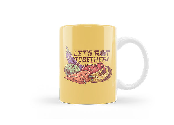 Let's Rot Together Mug
