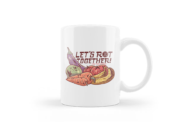 Let's Rot Together Mug