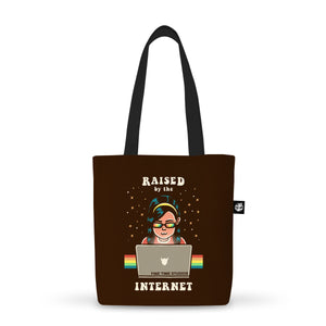 Raised By The Internet Tote Bag